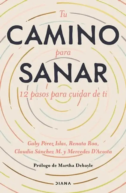 Tu Camino para sanar by Gaby Pérez Islas