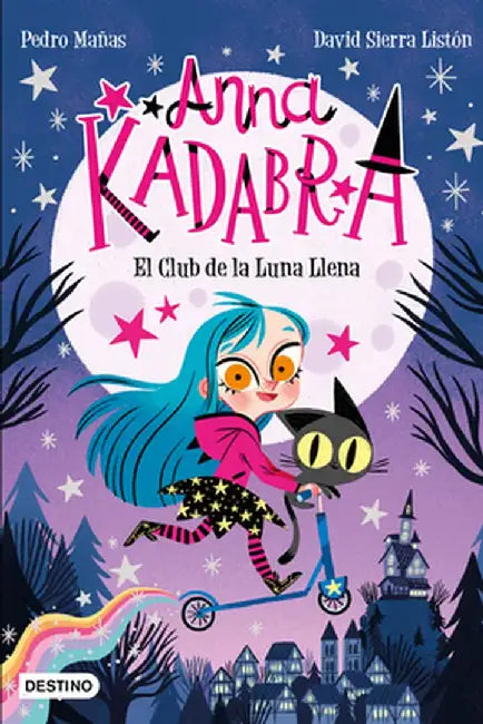 Anna Kadabra 1. El Club de la Luna Llena by Pedro Mañas