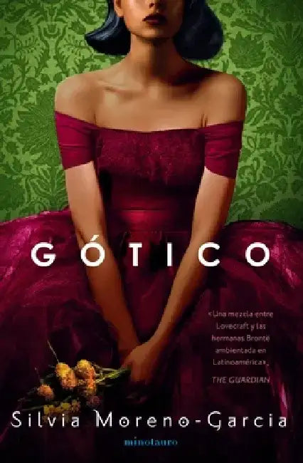 Gótico / Mexican Gothic by Silvia Moreno-García