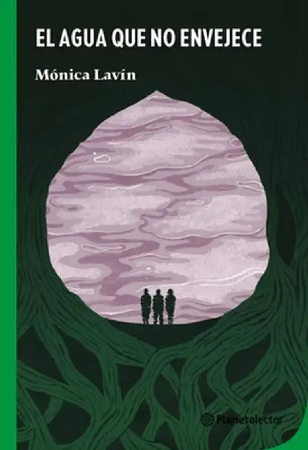 El Agua Que No Envejece by Mónica Mónica