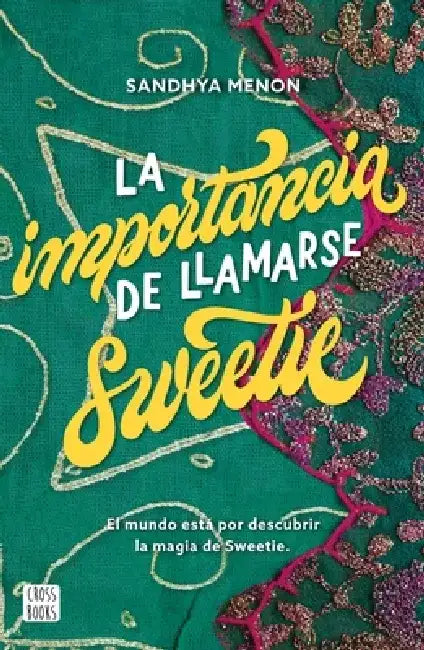 La Importancia de Llamarse Sweetie by Sandhya Menon