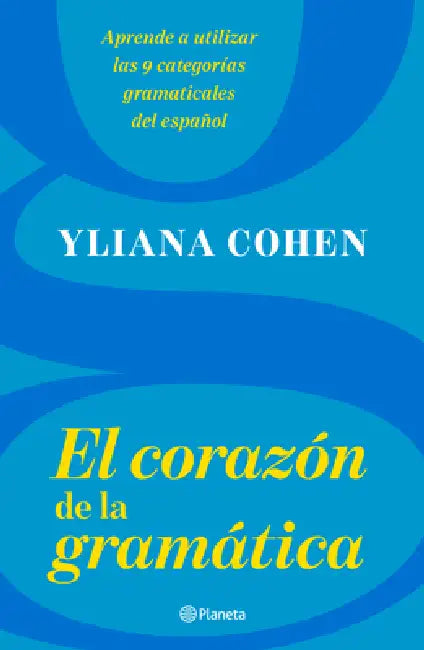 El Corazón de la Gramática by Yliana Cohen