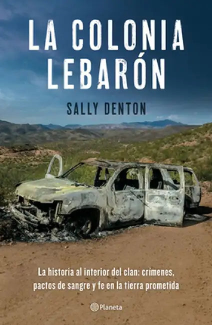 La Colonia Lebarón / The Colony: Faith and Blood in a Promised Land (Spanish Edition) by Sally Denton