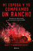 Mi Esposa Y Yo Compramos Un Rancho by Matt Query