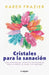 Cristales Para La Sanación by Karen Frazier