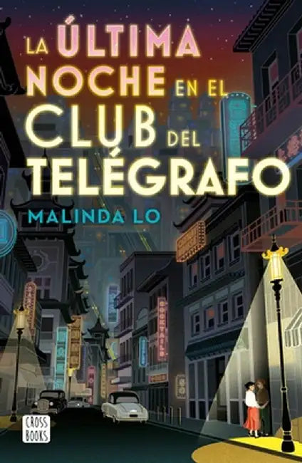 La Última Noche En El Club del Telégrafo by Malinda Lo