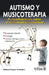 Autismo y musicoterapia by Manuel Esquer Sumuano