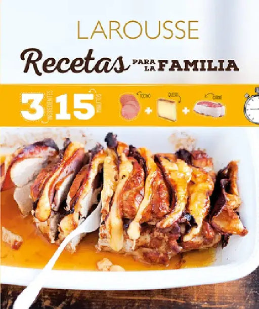 Recetas Para Familias: 3 Ingredientes 15 Minutos by Anne Loiseau