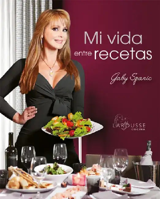 Mi Vida Entre Recetas by Gaby Spanic
