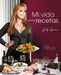 Mi Vida Entre Recetas by Gaby Spanic