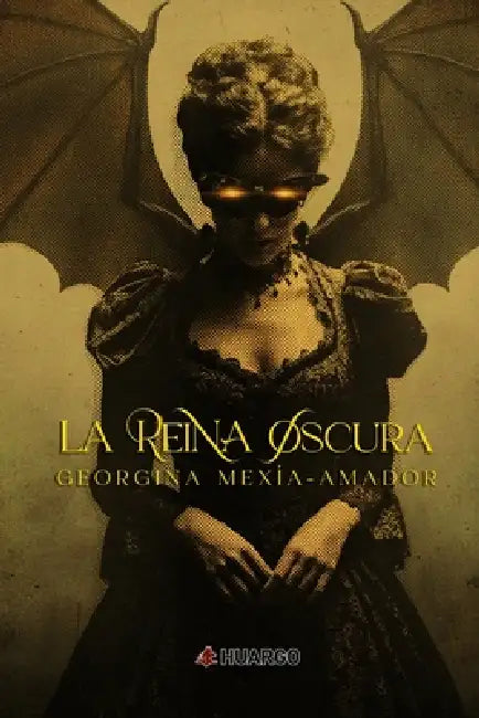 La Reina Oscura by Georgina Mexía-Amador