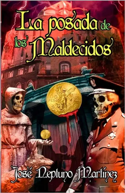 La posada de los maldecidos by Martínez, José Neptuno