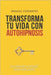 Transforma tu vida con autohipnosis: Hipnosis by Cervantes, Manuel