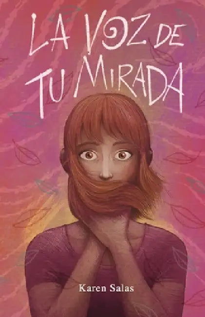 La voz de tu mirada by Karen Salas
