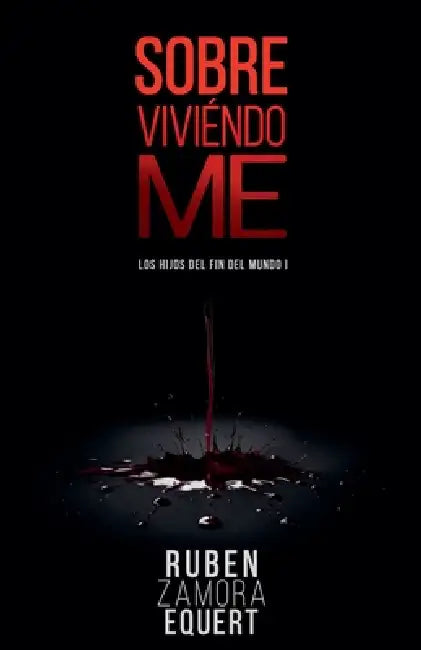 Sobreviviéndome by Ruben Zamora Equert