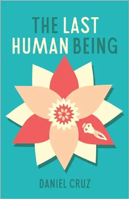 The Last Human Being by Myers, Hunter