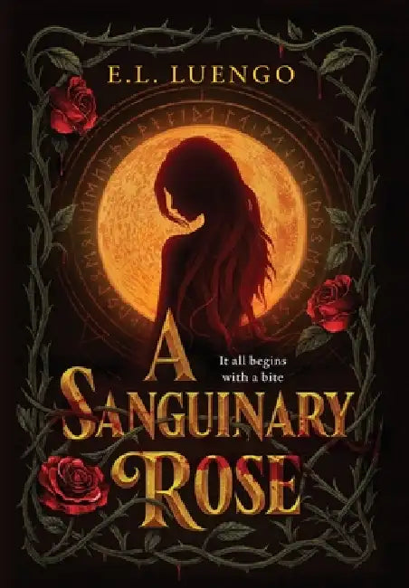 A Sanguinary Rose by E. L. Luengo