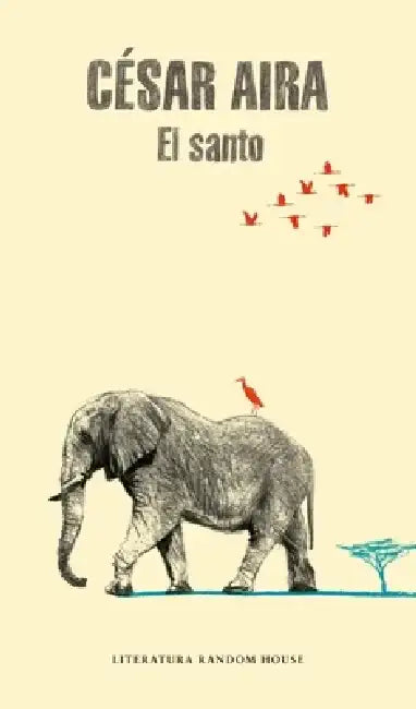 El Santo / The Saint by Cesar Aira