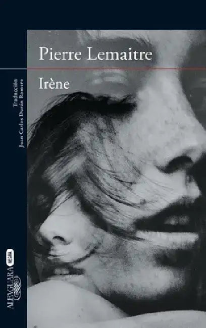 Irene (Spanish Edition) by Pierre Lemaitre