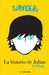 Wonder: La Historia de Julián / The Julian Chapter: A Wonder Story = The Julian Chapter by R. J. Palacio
