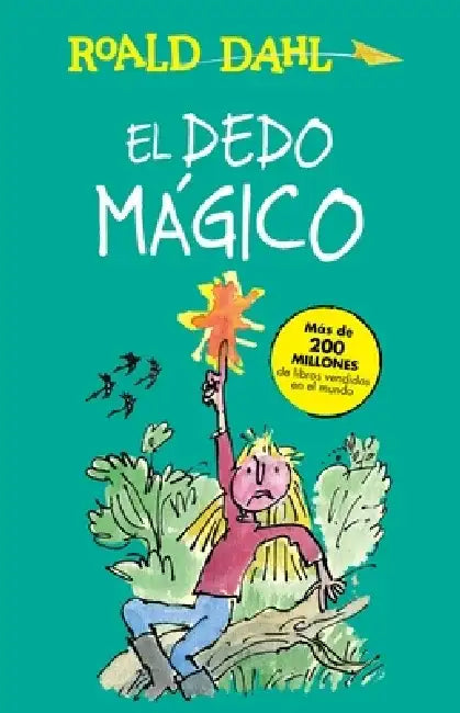 El Dedo Mágico / The Magic Finger by Roald Dahl