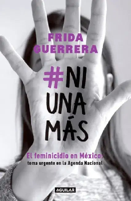 #Ni Una Más / #Not One More by Frida Guerrera