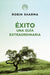 Éxito. Una Guía Extraordinaria / The Greatness Guide by Robin Sharma