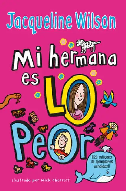 Mi Hermana Es Lo Peor / The Worst Thing about My Sister by Jacqueline Wilson