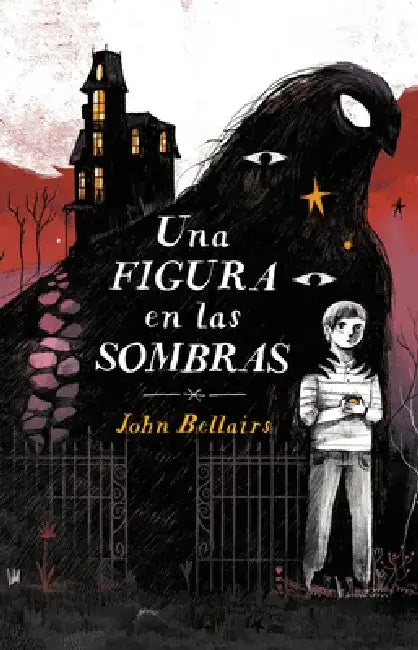 Una Figura En Las Sombras / The Figure in the Shadows by John Bellairs