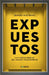 Expuestos / Exposed by Sergio Roitberg
