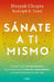 Sánate a Ti Mismo / The Healing Self: A Revolutionary New Plan to Supercharge Your Immunity and Stay Well for Life by Deepak Chopra