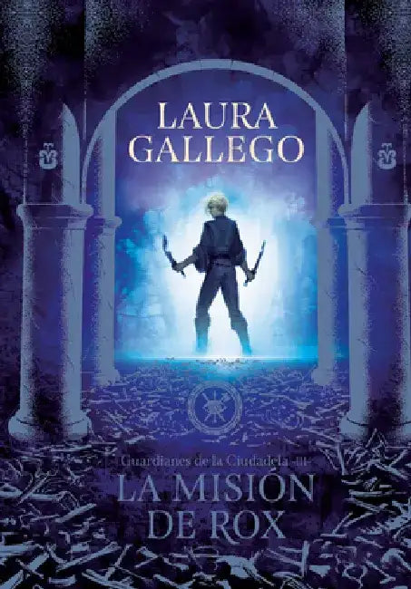 La Misión de Rox / All the Fairies in the Kingdom by Laura Gallego
