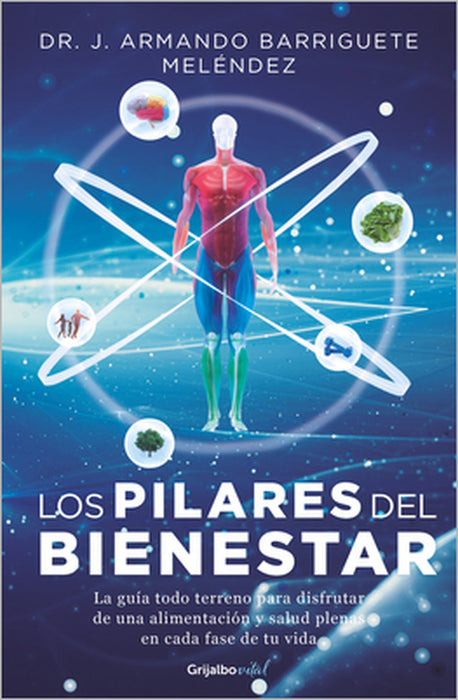 Los Pilares del Bienestar / The Wellbeing Bible by Armando Barriguete