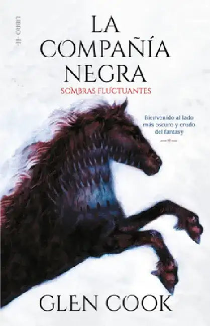 La Compañía Negra 2: Sombras Fluctuantes / Chronicles of the Black Company 2: Shadow Linger by Gleen Cook