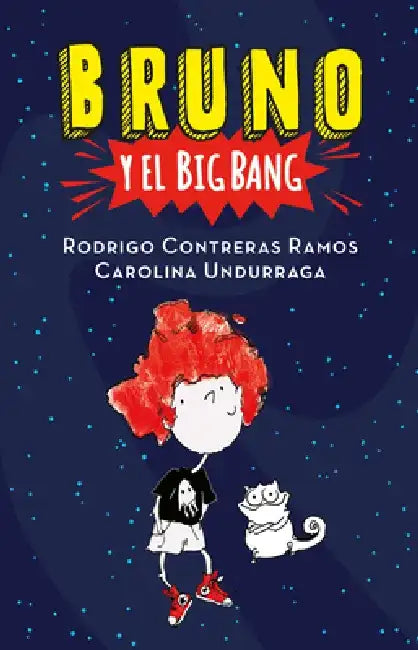 Bruno Y El Big Bang / Bruno and the Big Bang by Rodrigo Contreras Ramos