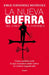 La Nueva Guerra: del Chapo Al Fentanilo: Cómo Cambió Todo Lo Que Creíamos Saber Sobre El Crimen Organizado / The New War: From El Chapo to Fentanyl by Jorge Fernandez Menendez