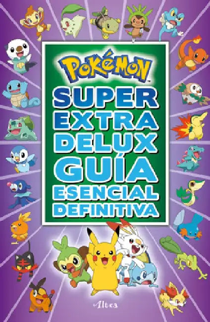 Pokémon Súper Extra Delux Guía Esencial Definitiva / Super Extra Deluxe Essentia L Handbook (Pokemon) = Super Extra Deluxe Essential Handbook (Pokémon by Pokémon