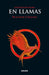En Llamas / Catching Fire by Suzanne Collins