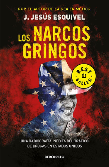 Los Narcos Gringos / The Gringo Drug Lords by J. Jesús Esquivel