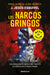 Los Narcos Gringos / The Gringo Drug Lords by J. Jesús Esquivel