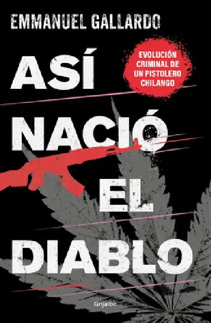 Así Nació El Diablo / And Thus the Devil Was Born by Emmanuel Gallardo