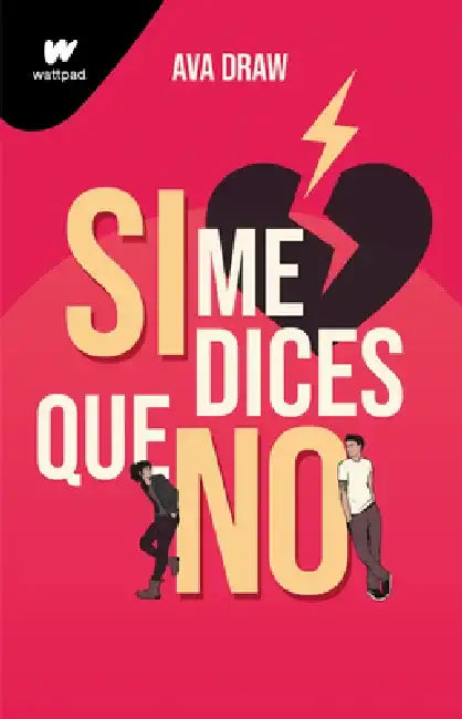 Si Me Dices Que No / If You Say No by Ava Draw