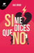 Si Me Dices Que No / If You Say No by Ava Draw