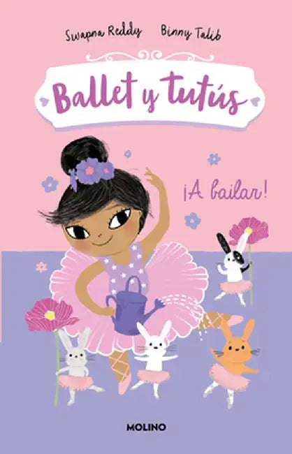 ¡A Bailar!/ Ballet Bunnies #2: Let's Dance by Swapna Reddy