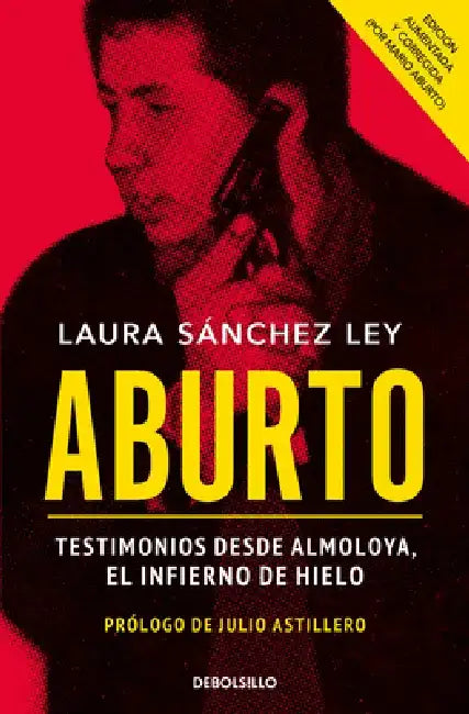 Aburto. Testimonios Desde Almoloya, El Infierno de Hielo / Aburto. Testimonies F ROM Almoloya Prison by Laura Sánchez Ley