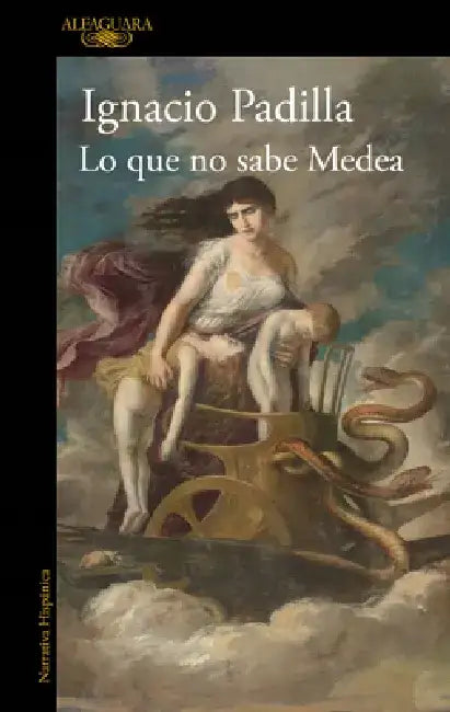 Lo Que No Sabe Medea / What Medea Doesnt Know by Ignacio Padilla