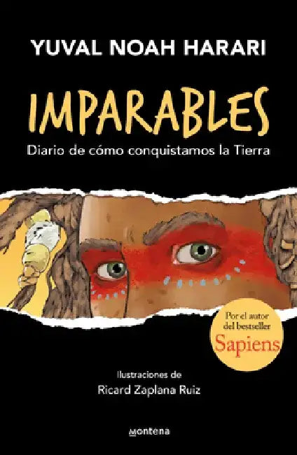 Diario de Cómo Conquistamos La Tierra / Unstoppable Us, Volume 1: How Humans Took Over the World by Yuval Noah Harari