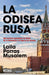 La Odisea Rusa / The Russian Odyssey by Laila Porras Musalem