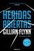 Heridas Abiertas / Sharp Objects by Gyllian Flynn