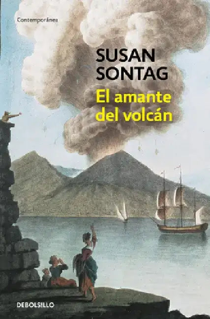 El Amante del Volcán by Susan Sontag